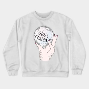 Stay Curious Crewneck Sweatshirt